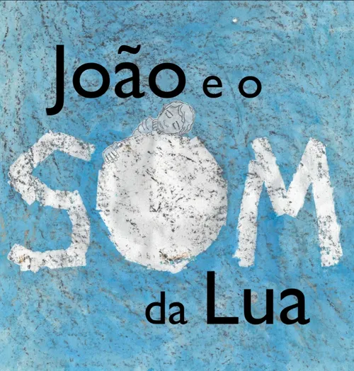 João e o som da lua